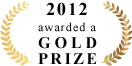 2012 awarded a GOLD PRIZE